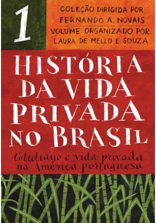 HISTÓRIA DA VIDA PRIVADA NO BRASIL - VOL.1 (EDIÇÃO DE BOLSO)