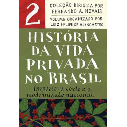 HISTÓRIA DA VIDA PRIVADA NO BRASIL - VOL.2 (EDIÇÃO DE BOLSO)