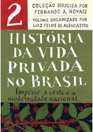 HISTÓRIA DA VIDA PRIVADA NO BRASIL - VOL.2 (EDIÇÃO DE BOLSO)