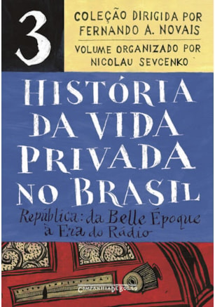 HISTÓRIA DA VIDA PRIVADA NO BRASIL – VOL. 3 (EDIÇÃO DE BOLSO)
