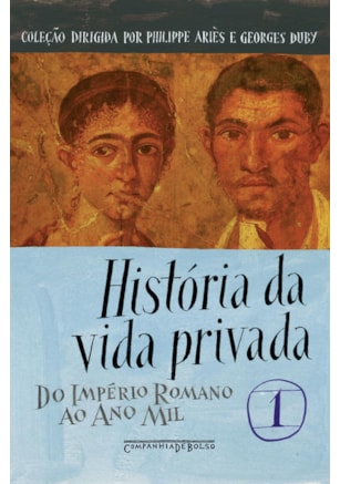 HISTÓRIA DA VIDA PRIVADA, VOL. 1