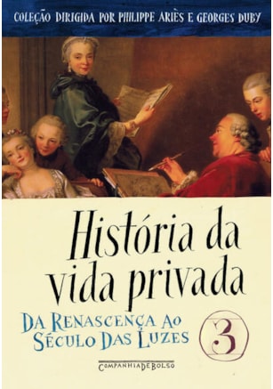 HISTÓRIA DA VIDA PRIVADA, VOL. 3