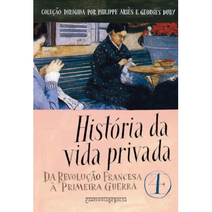 HISTÓRIA DA VIDA PRIVADA, VOL. 4
