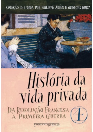 HISTÓRIA DA VIDA PRIVADA, VOL. 4