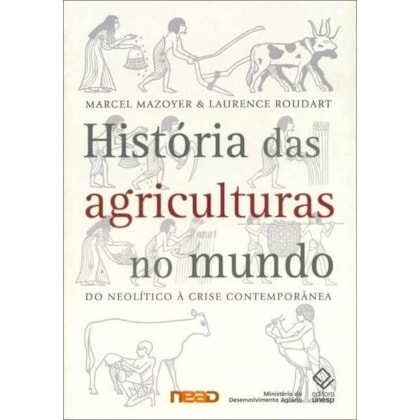 HISTÓRIA DAS AGRICULTURAS NO MUNDO