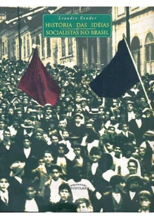HISTÓRIA DAS IDEIAS SOCIALISTAS NO BRASIL