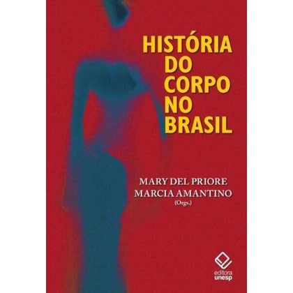 HISTÓRIA DO CORPO NO BRASIL
