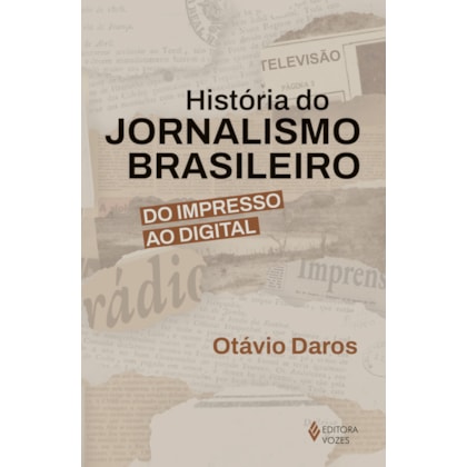 HISTÓRIA DO JORNALISMO BRASILEIRO