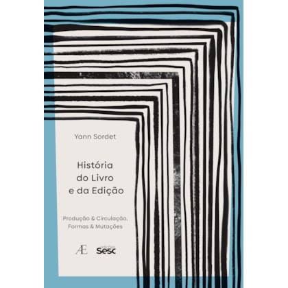 HISTÓRIA DO LIVRO E DA EDIÇÃO