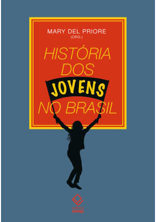 HISTÓRIA DOS JOVENS NO BRASIL