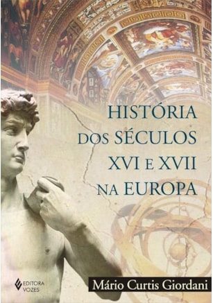 HISTÓRIA DOS SÉCULOS XVI E XVII NA EUROPA