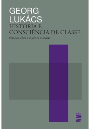 HISTÓRIA E CONSCIÊNCIA DE CLASSE