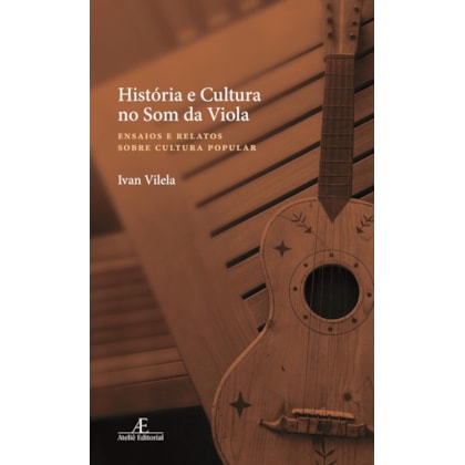HISTÓRIA E CULTURA NO SOM DA VIOLA