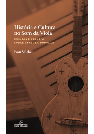 HISTÓRIA E CULTURA NO SOM DA VIOLA