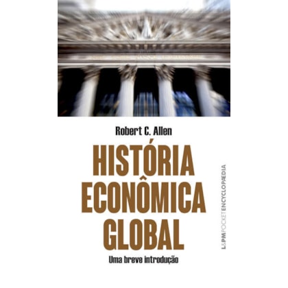 HISTORIA ECONÔMICA GLOBAL