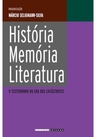 HISTÓRIA, MEMÓRIA, LITERATURA