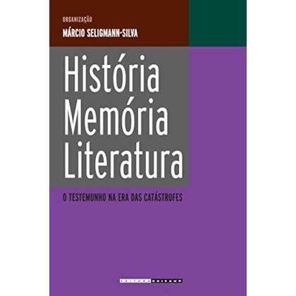 HISTÓRIA, MEMÓRIA, LITERATURA