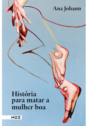 HISTÓRIA PARA MATAR A MULHER BOA