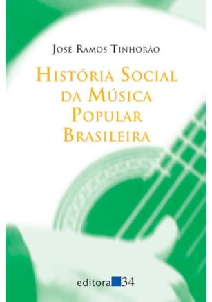 HISTÓRIA SOCIAL DA MÚSICA POPULAR BRASILEIRA