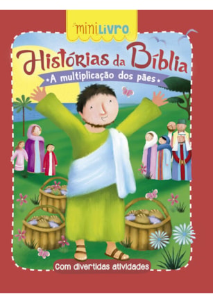 HISTÓRIAS DA BÍBLIA - A MULTIPLICAÇÃO DOS PÃES