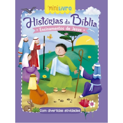 HISTÓRIAS DA BÍBLIA - ENSINAMENTOS DE JESUS