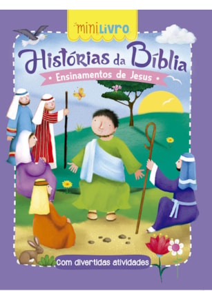 HISTÓRIAS DA BÍBLIA - ENSINAMENTOS DE JESUS