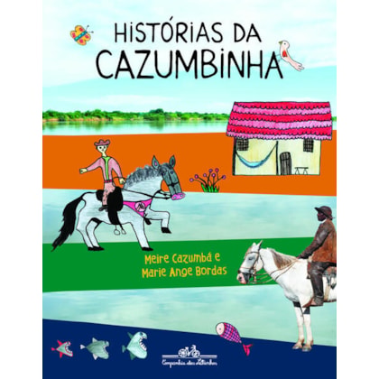 HISTÓRIAS DA CAZUMBINHA