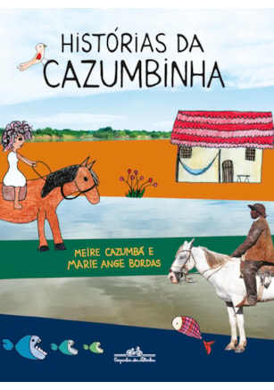 HISTÓRIAS DA CAZUMBINHA (EDIÇÃO REVISTA E ATUALIZADA)