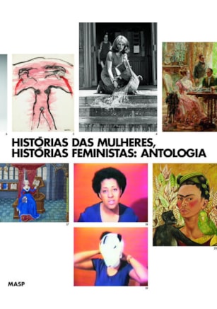 HISTÓRIAS DAS MULHERES, HISTÓRIAS FEMINISTAS: ANTOLOGIA