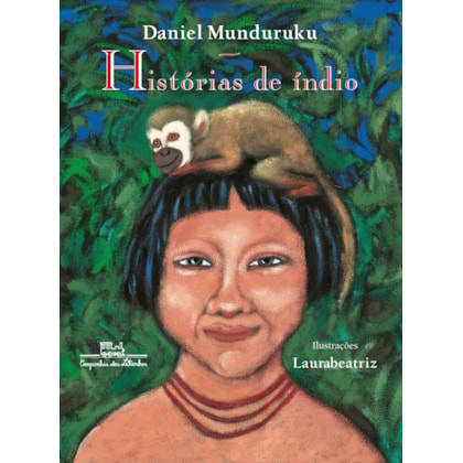 HISTÓRIAS DE ÍNDIO (EDIÇÃO REVISTA E ATUALIZADA)