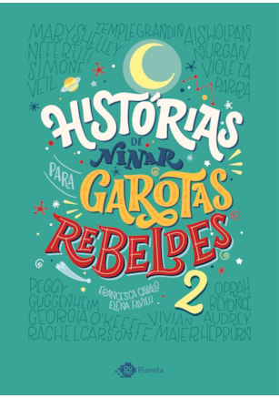 Histórias de ninar para garotas rebeldes - Volume 2