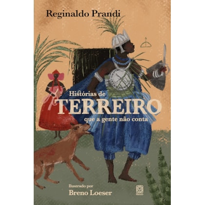 HISTÓRIAS DE TERREIRO QUE A GENTE NÃO CONTA