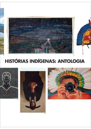 HISTÓRIAS INDÍGENAS - ANTOLOGIA