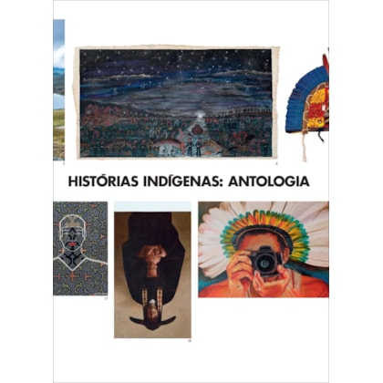 HISTÓRIAS INDÍGENAS - ANTOLOGIA