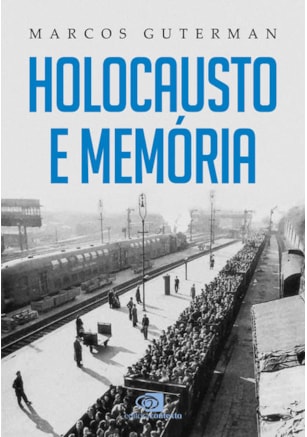 HOLOCAUSTO E MEMÓRIA