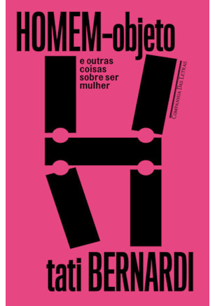 HOMEM-OBJETO E OUTRAS COISAS SOBRE SER MULHER