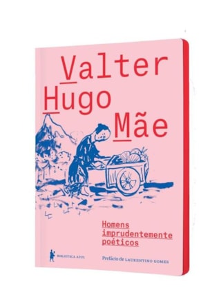 HOMENS IMPRUDENTEMENTE POÉTICOS