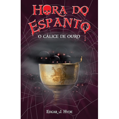 Hora do espanto - O cálice de ouro