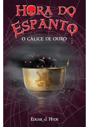 Hora do espanto - O cálice de ouro