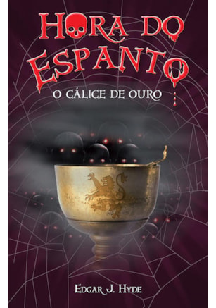 Hora do espanto - O cálice de ouro