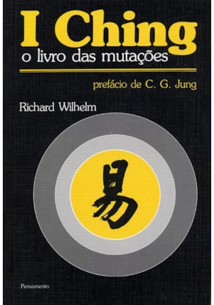 I Ching O Livro das Mutações