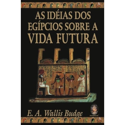Ideias dos egípcios sobre a vida futura