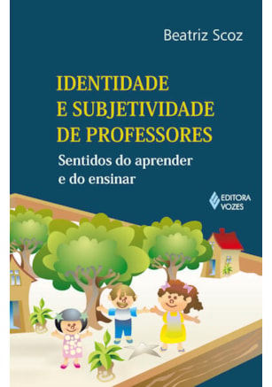 IDENTIDADE E SUBJETIVIDADE DE PROFESSORES