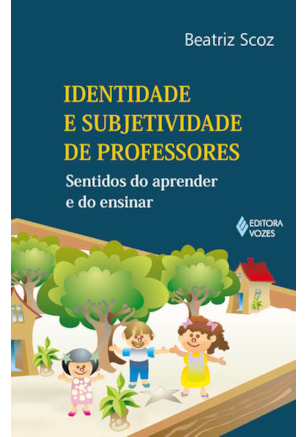 IDENTIDADE E SUBJETIVIDADE DE PROFESSORES