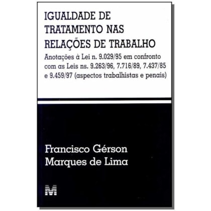 IGUALDADE DE TRATAMENTO NAS RELAÇÕES TRABALHO - 1 ED./1997