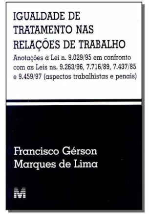 IGUALDADE DE TRATAMENTO NAS RELAÇÕES TRABALHO - 1 ED./1997