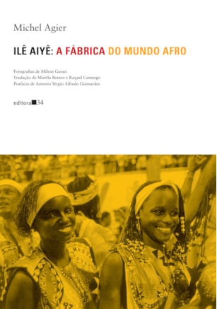 ILÊ AIYÊ: A FÁBRICA DO MUNDO AFRO