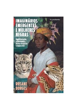 Imaginários emergentes e mulheres negras