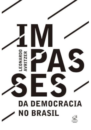 IMPASSES DA DEMOCRACIA NO BRASIL