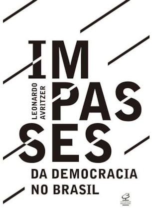 IMPASSES DA DEMOCRACIA NO BRASIL